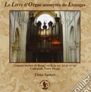 Le Livre D'orgue Anonyme De Limoges cd musicale