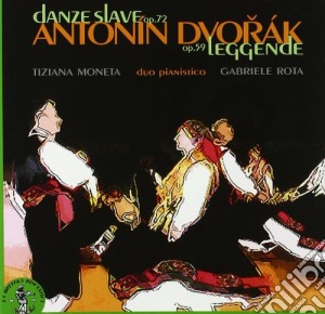 Antonin Dvorak - Danze Slave Op.72, Leggende Op.59 (versione Per Duo Pianistico) cd musicale di Antonin Dvorak