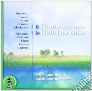 Flauto Italiano (Il) - La Flute Francaise - Sergio Zampetti cd musicale