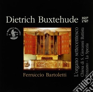 Dietrich Buxtehude - L'Organo Settecentesco - Chiesa Di S.giovanni Battista, Fezzano (sp) cd musicale di Dietrich Buxtehude