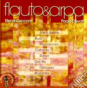 Elena Cecconi / Paola Devoti - Flauto & Arpa: Saint-Saens, Buss, Procaccini, Cataldo, Ravel.. cd musicale