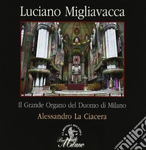 Luciano Migliavacca - Composizioni Organistiche cd musicale di Luciano Migliavacca