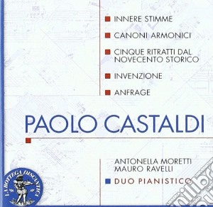 Paolo Castaldi - Innere Stimme, Canoni Armonici, 5 Ritratti Dal 900 Storico, Invenzione, Anfrage cd musicale di Paolo Castaldi