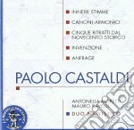 Paolo Castaldi - Innere Stimme, Canoni Armonici, 5 Ritratti Dal 900 Storico, Invenzione, Anfrage