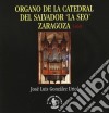Organo De La Catedral Del Salvador 'la Seo', Saragozza (1469) cd