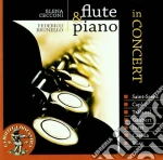 Elena Cecconi / Federico Brunello - Flute &Piano In Concert: Saint Saens, Caplet, Taffanel, Gaubert, Ibert, Casella, Buss cd