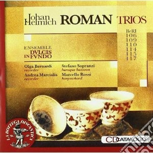 Roman Johan Helmich - Trii (beri 106, 109, 110, 114, 115, 117) cd musicale di Roman johan helmich