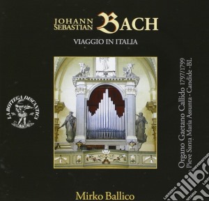 Johann Sebastian Bach - Viaggio In Italia cd musicale di Johann Sebastian Bach