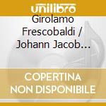 Girolamo Frescobaldi / Johann Jacob Froberger - Froberger cd