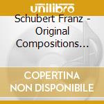 Schubert Franz - Original Compositions And Transcriptions For 4 Hands Piano By Hugo Ulrich cd musicale