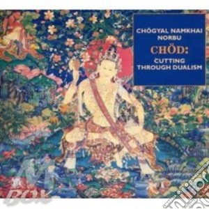 Chod: cutting through dualism - rinpoche cd musicale di Tibet
