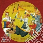 Bauls Of Bengal - A Man Of Heart : Music From India (Digipack) cd