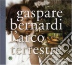 Gaspare Bernardi - L'Arco Terrestre