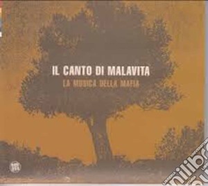 Mimmo Siclari - Il Canto Di Malavita: La Musica Della Mafia cd musicale di CANTO DI MALAVITA