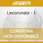 Lincoronata - 1 cd musicale di ARTISTI VARI