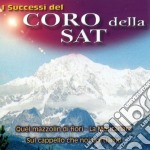 Coro Della S.A.T. - I Successi Del Coro Della Sat