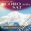 Coro Della S.A.T. - I Successi Del Coro Della Sat cd musicale di CORO DELLA SAT