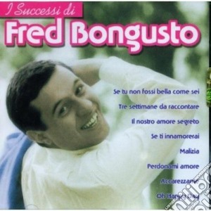 Bomgusto Fred - I Successi Di .... cd musicale di BONGUSTO FRED