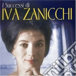 Zanicchi Iva - I Successi Di Iva Zanicchi cd
