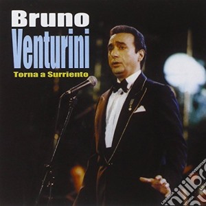 Bruno Venturini - Torna A Surriento cd musicale di Venturini Bruno
