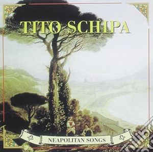 Tito Schipa - Neapolitan Songs cd musicale di Tito Schipa