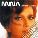 Mina - E Adesso Sono Tua... cd