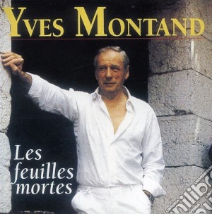 Yves Montand - Les Feuilles Mortes cd musicale di MONTAND YVES