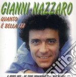 Gianni Nazzaro - Quanto E' Bella Lei cd