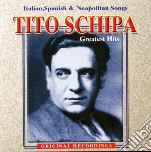 Tito Schipa - Greatest Hits cd musicale di Tito Schipa