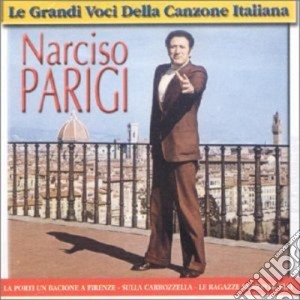 Narciso Parigi - Le Grandi Voci cd musicale di Narciso Parigi