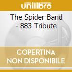The Spider Band - 883 Tribute cd musicale di Band Spider