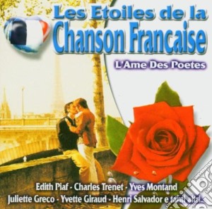 Etoiles De La Chanson Francaise (Les): L'Ame Des Poetes / Various cd musicale di Francaise Chanson