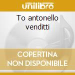 To antonello venditti cd