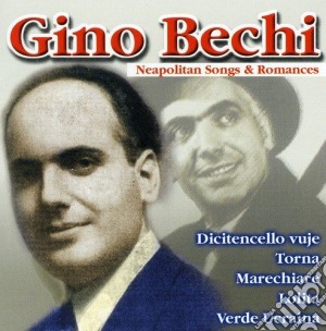 Gino Bechi - Neapolitan Songs & Romances cd musicale di Gino Bechi