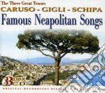 Enrico Caruso / Beniamino Gigli / Tito Schipa - Famous Neapolitan Songs: Caruso/Gigli/Schipa (3 Cd)