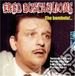 Fred Buscaglione - Che Bambola cd