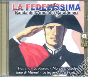 Fedelissima (La) - Banda Dei Carabinieri / Various cd musicale di ARTISTI VARI