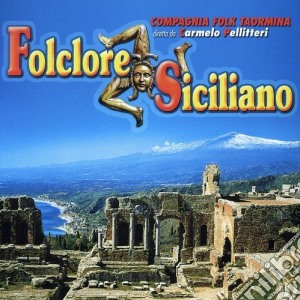 Compagnia Folk Di Taormina - Folclore Siciliano cd musicale di Compagnia Folk Di Taormina