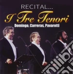 Carreras / Domingo / Pavarotti: Recital cd