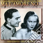 Ma L'Amore No - Il Cinema Dei Telefoni Bianchi cd