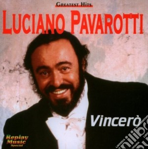 Luciano Pavarotti: Vincero' cd musicale di PAVAROTTI LUCIANO