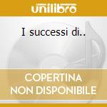 I successi di.. cd