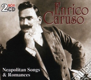 Enrico Caruso - Neapolitan Songs & Romances (2 Cd) cd musicale di CARUSO ENRICO