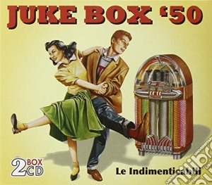 Juke Box '50 - Le Indimenticabili / Various (2 Cd) cd musicale di ARTISTI VARI