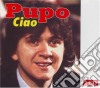 Pupo - Ciao (2 Cd) cd musicale di PUPO