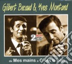 Gilbert Becaud / Yves Montand - Da Mes Mains A C'Est Si Bon (2 Cd)