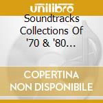 Soundtracks Collections Of '70 & '80 / O.S.T.(2 Cd) cd musicale di Ost