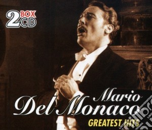 Mario Del Monaco - Greatest Hits (2 Cd) cd musicale di DEL MONACO MARIO