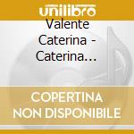 Valente Caterina - Caterina Valente (2 Cd)