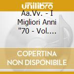 Aa.Vv. - I Migliori Anni ''70 - Vol. 1 cd